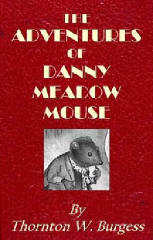 [Gutenberg 25301] • The Adventures of Danny Meadow Mouse 1